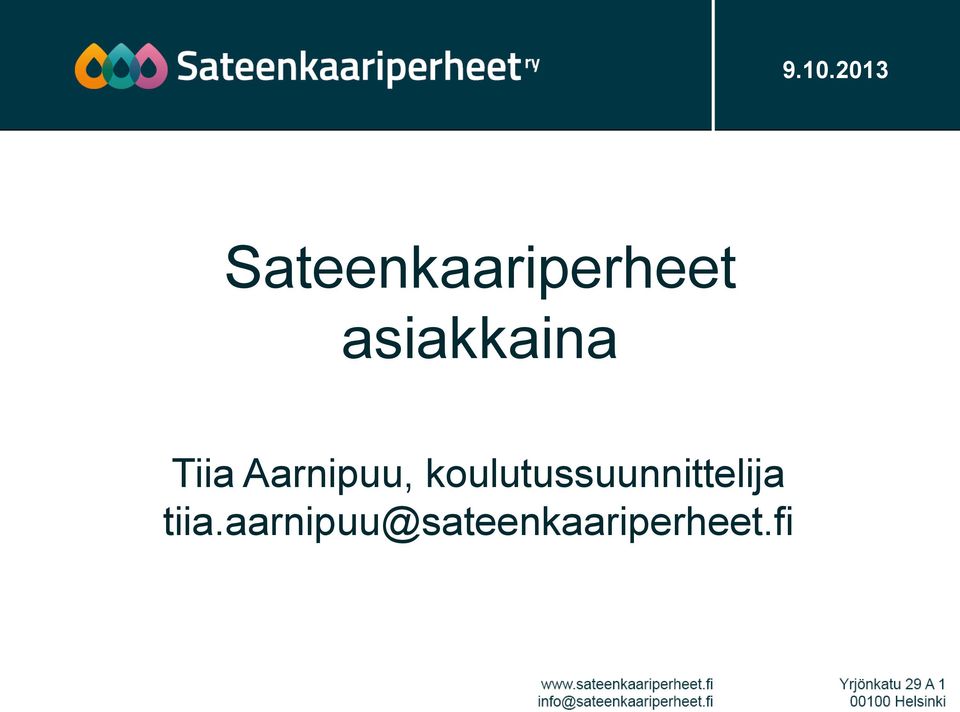 asiakkaina Tiia Aarnipuu,