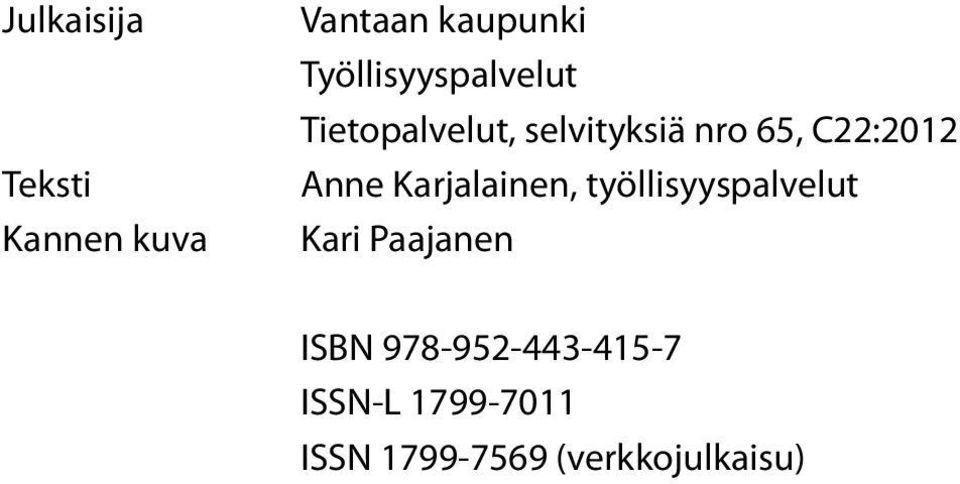 C22:2012 Anne Karjalainen, työllisyyspalvelut Kari
