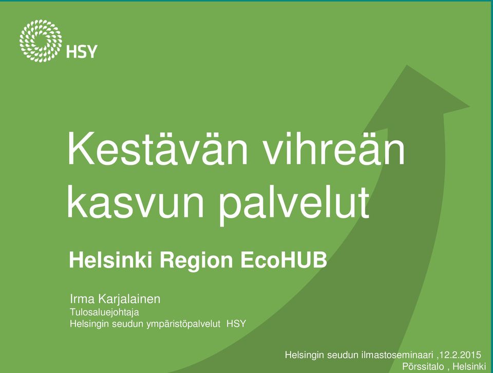 kasvun palvelut Helsinki Region EcoHUB Irma