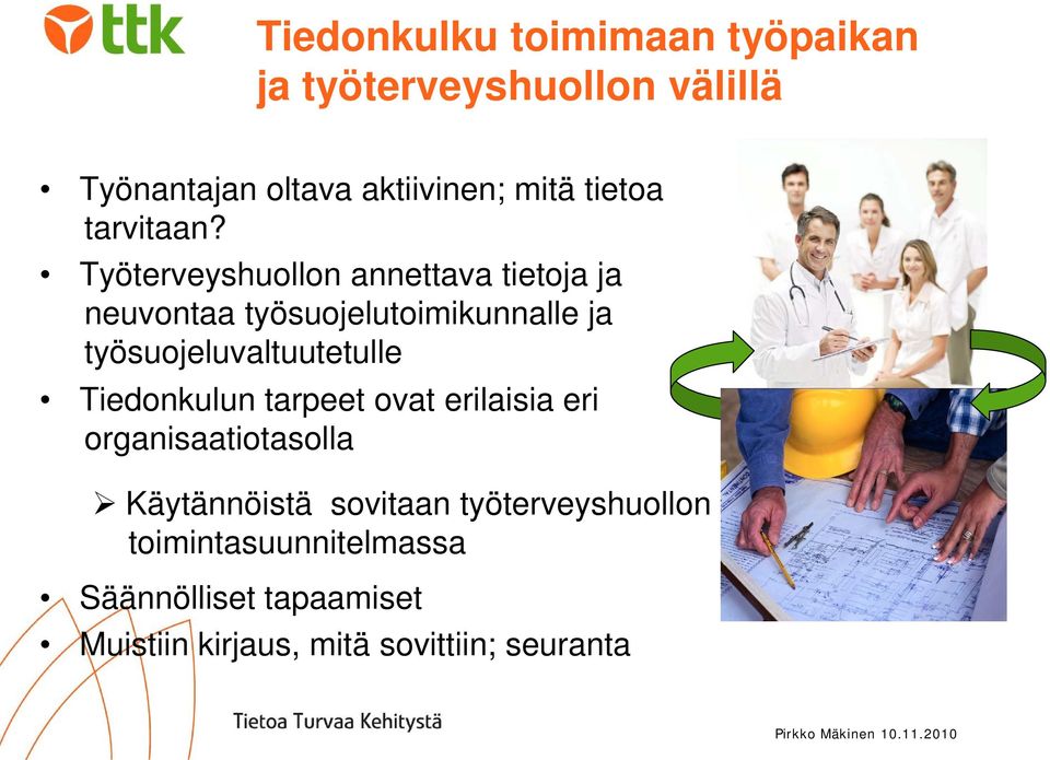 Työterveyshuollon annettava tietoja ja neuvontaa työsuojelutoimikunnalle ja työsuojeluvaltuutetulle