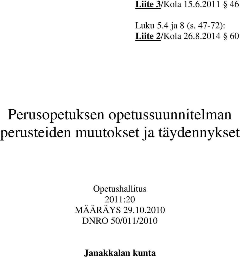 2014 60 Perusopetuksen opetussuunnitelman perusteiden