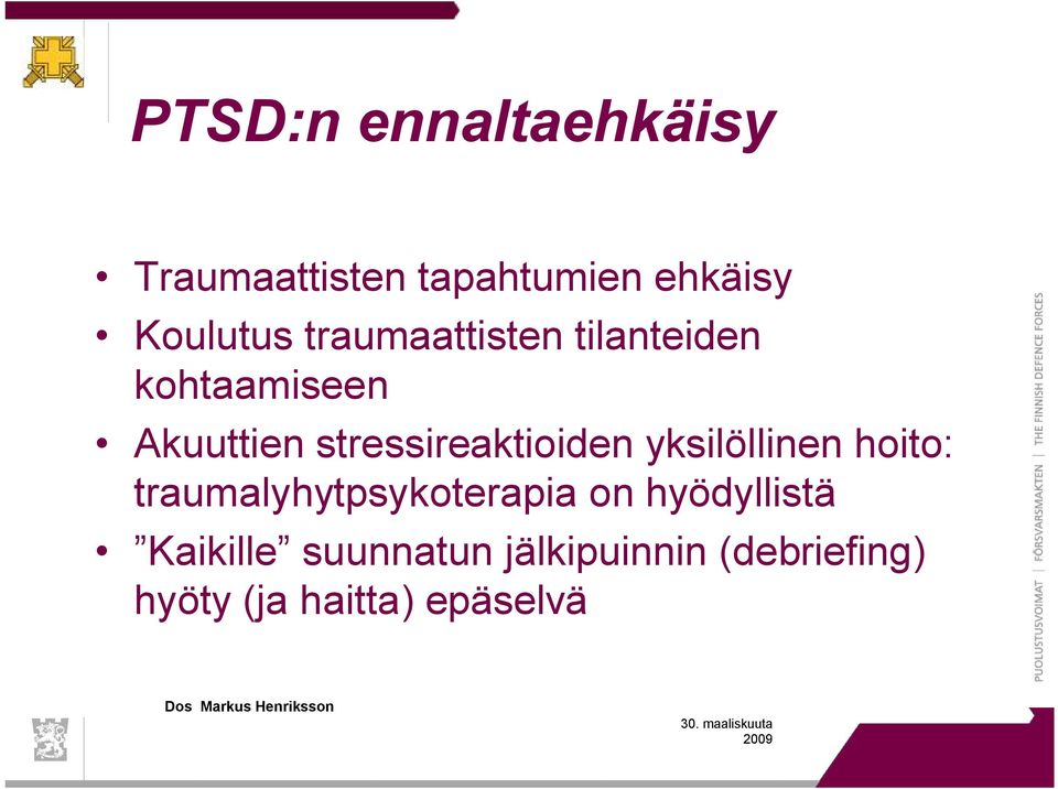 stressireaktioiden yksilöllinen hoito: traumalyhytpsykoterapia on