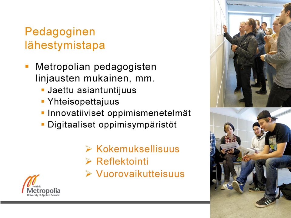 Jaettu asiantuntijuus Yhteisopettajuus Innovatiiviset