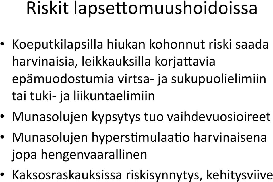 tai tuki- ja liikuntaelimiin Munasolujen kypsytys tuo vaihdevuosioireet Munasolujen