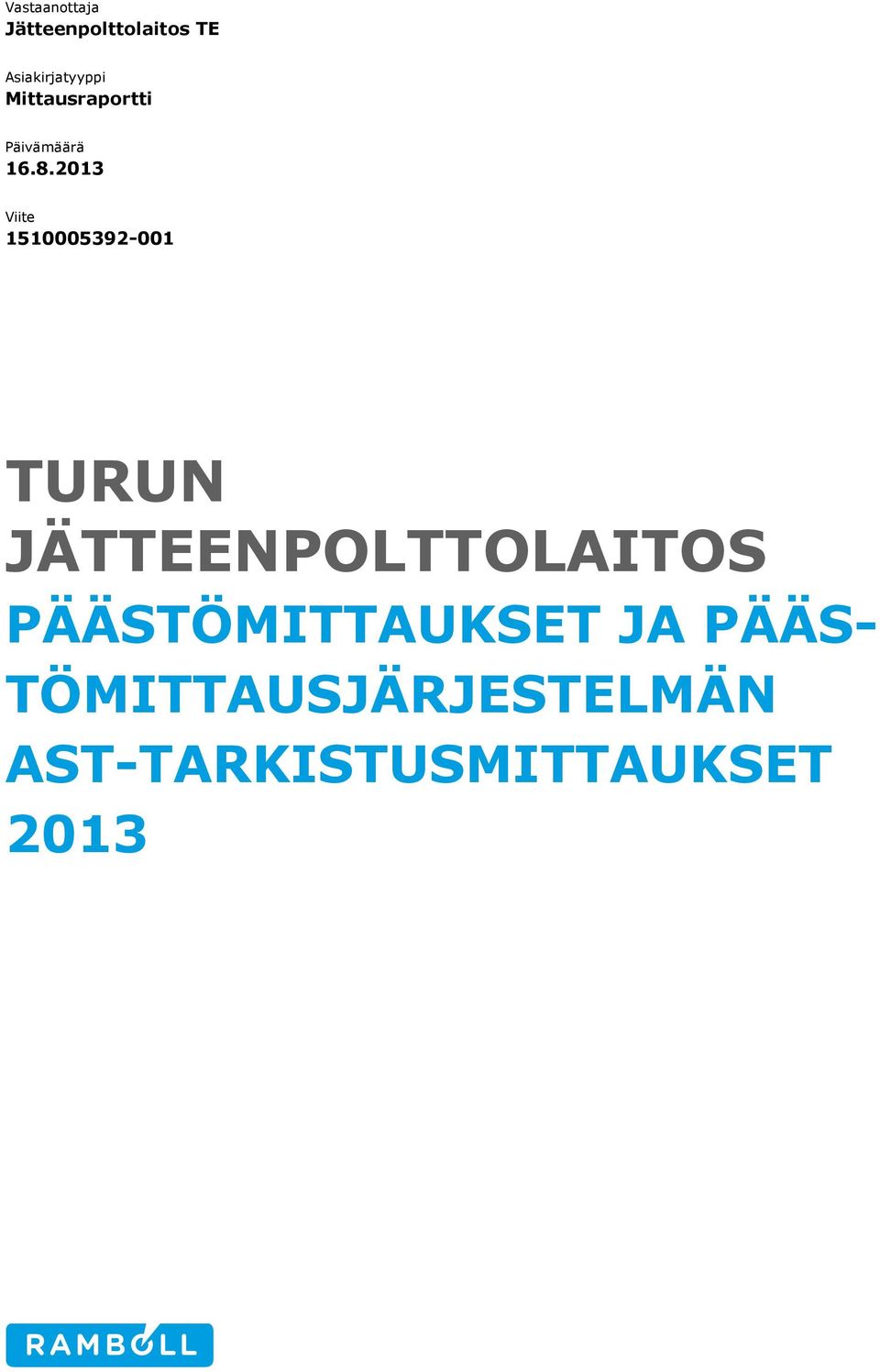 213 Viite 1515392-1 TURUN JÄTTEENPOLTTOLAITOS