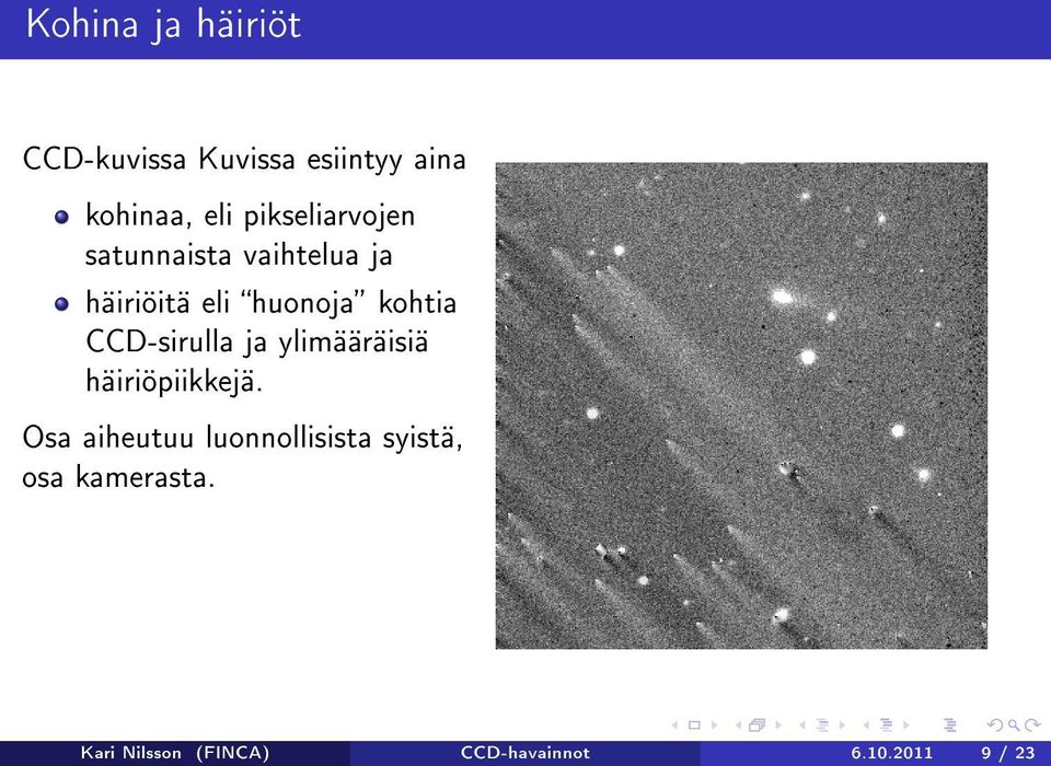 CCD-sirulla ja ylimääräisiä häiriöpiikkejä.