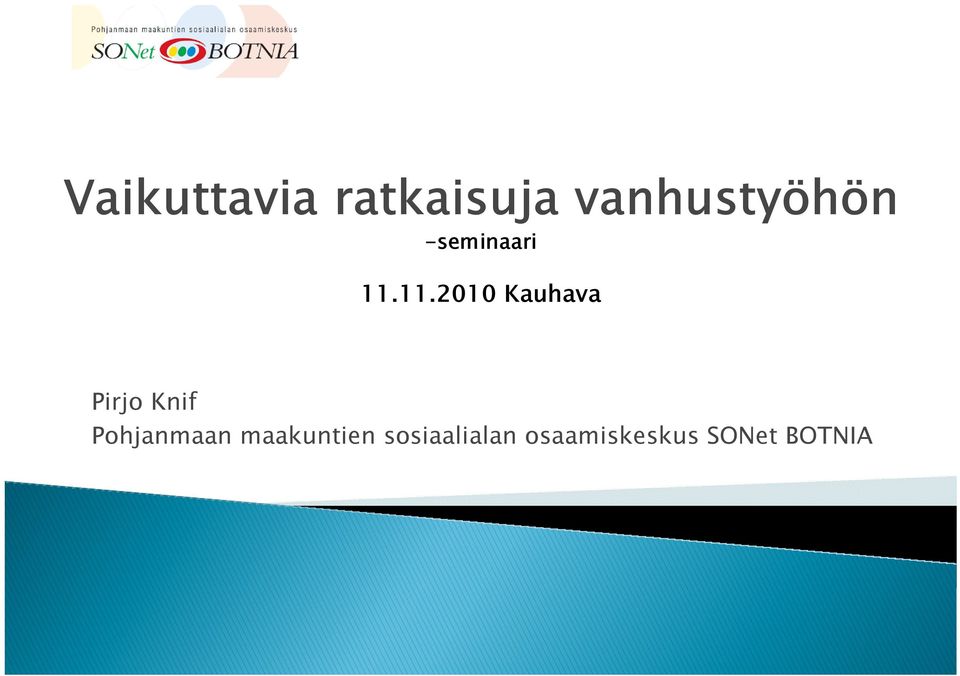 11.2010 Kauhava Pirjo Knif