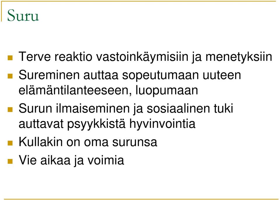 luopumaan Surun ilmaiseminen ja sosiaalinen tuki auttavat