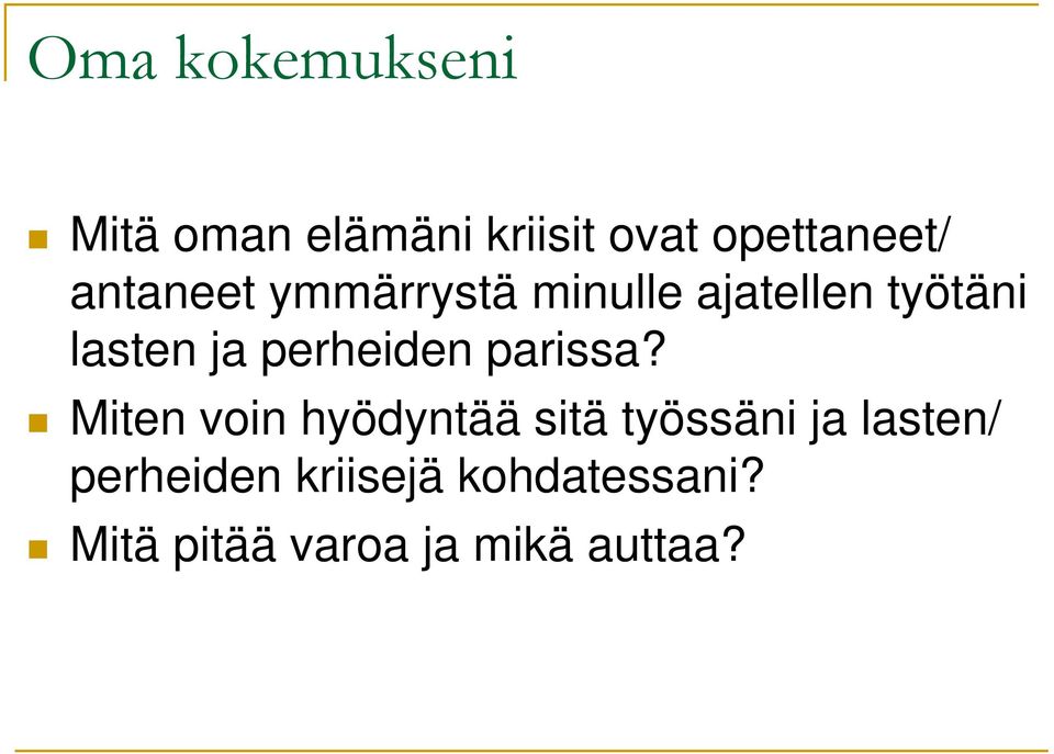 perheiden parissa?