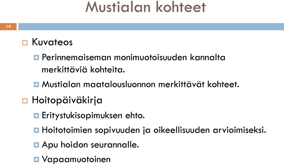 Mustialan maatalousluonnon merkittävät kohteet.