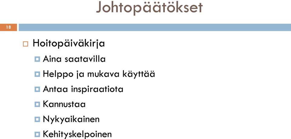 käyttää Antaa inspiraatiota