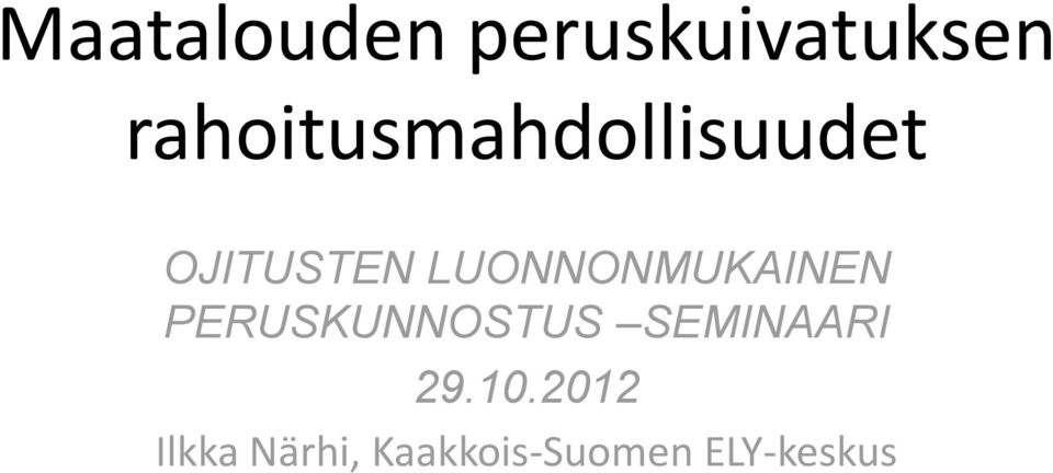 LUONNONMUKAINEN PERUSKUNNOSTUS