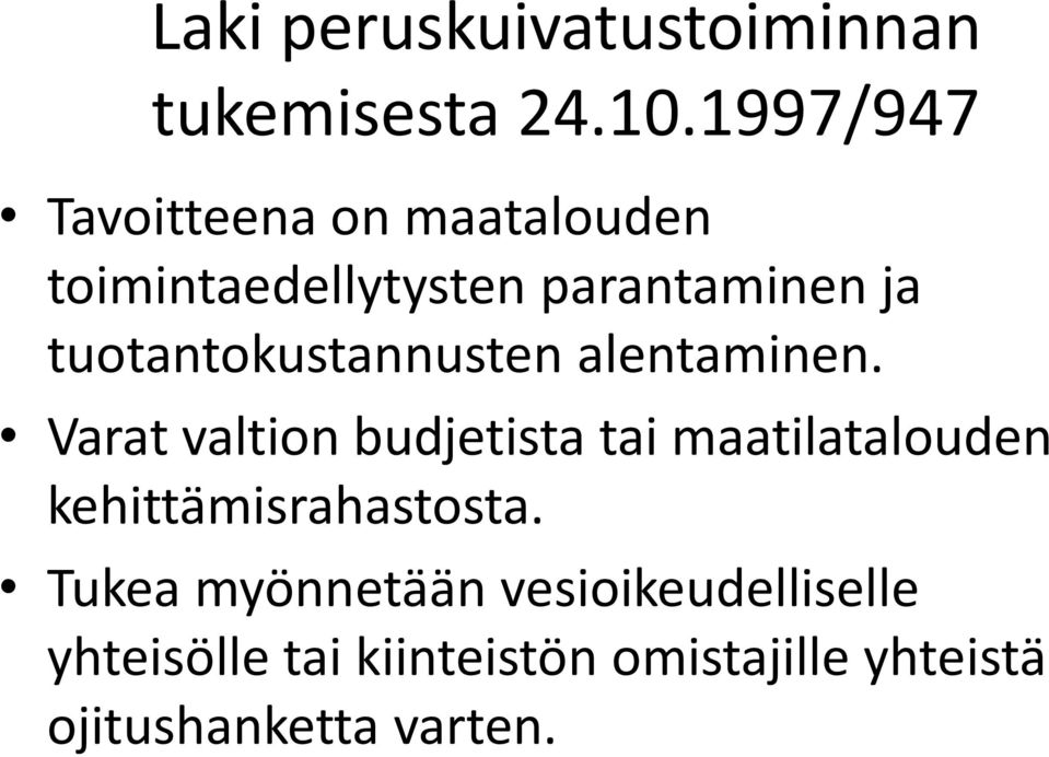 tuotantokustannusten alentaminen.