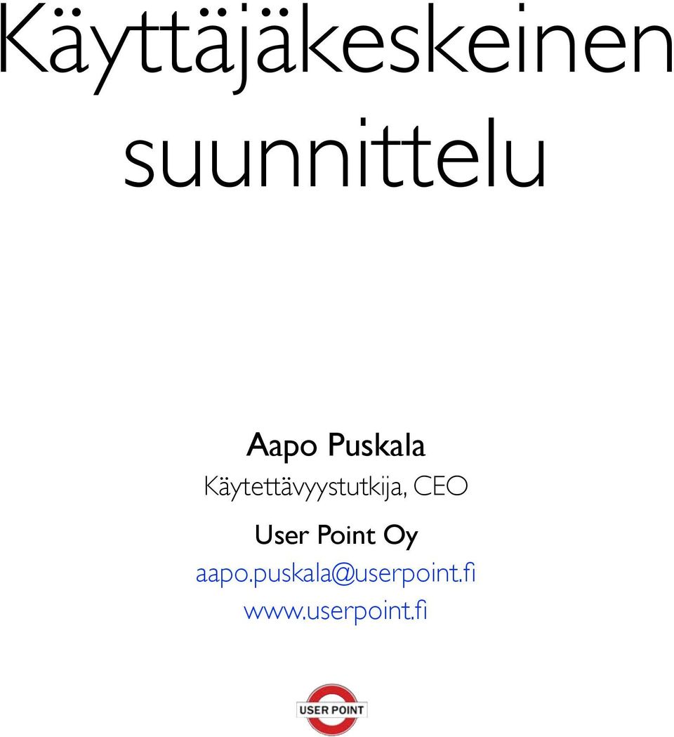 Käytettävyystutkija, CEO User