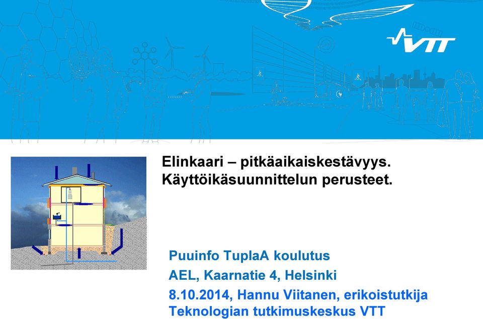 Puuinfo TuplaA koulutus AEL, Kaarnatie 4,