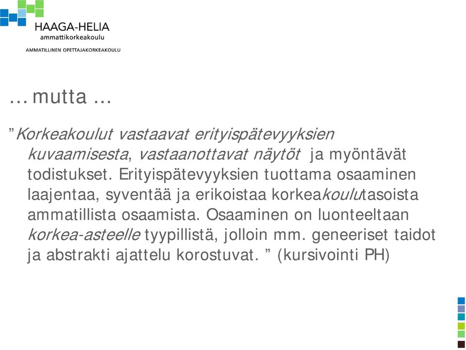 myöntävät todistukset.