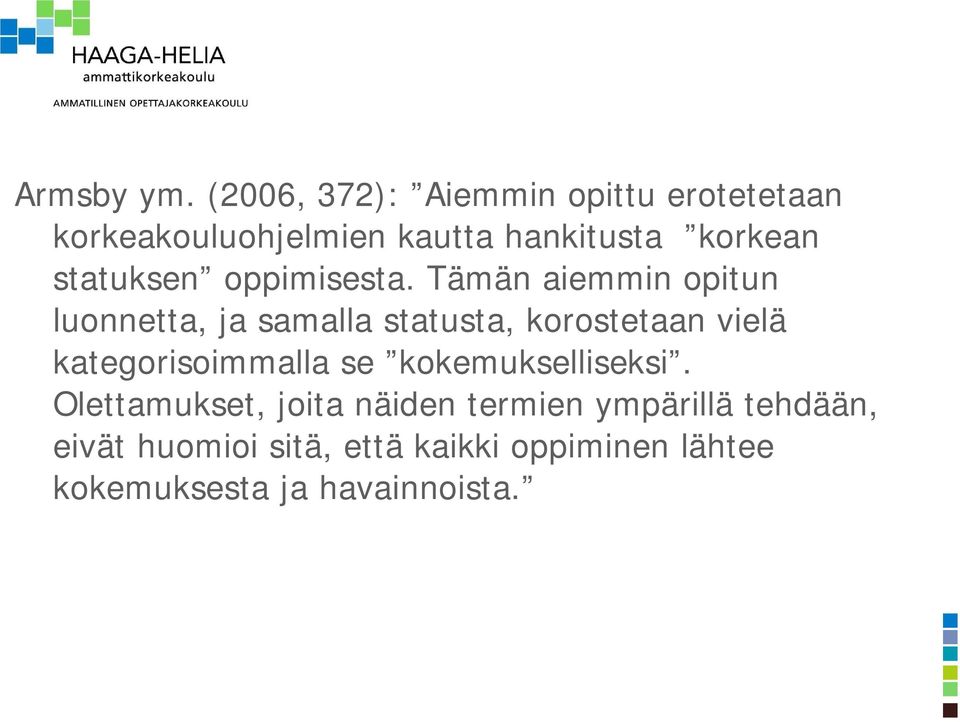 statuksen oppimisesta.