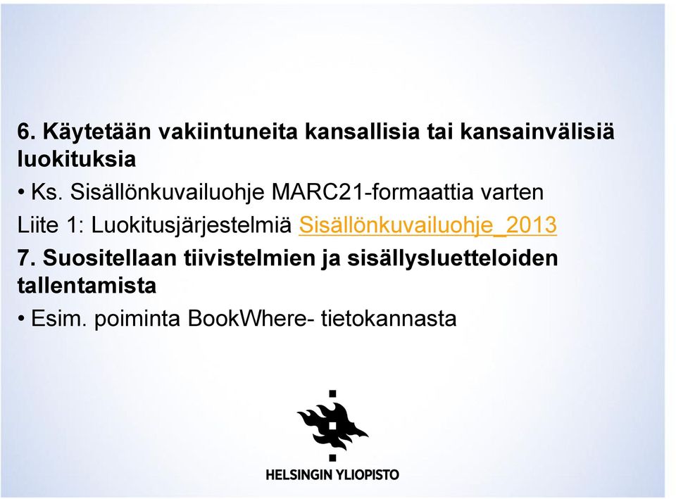 Luokitusjärjestelmiä Sisällönkuvailuohje_2013 7.
