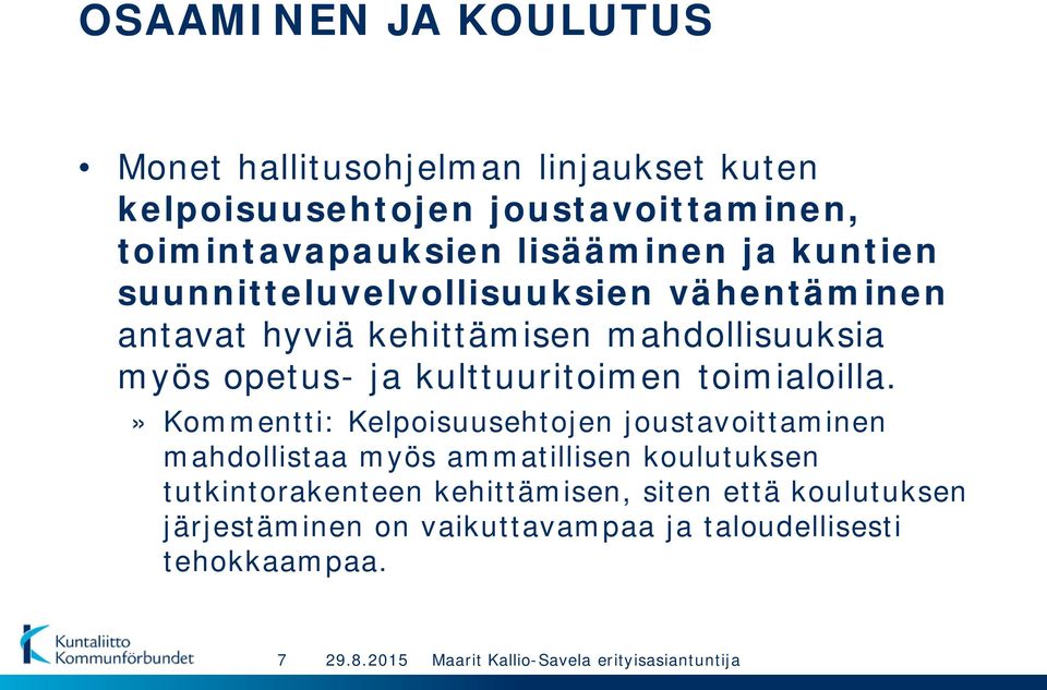 ja kulttuuritoimen toimialoilla.