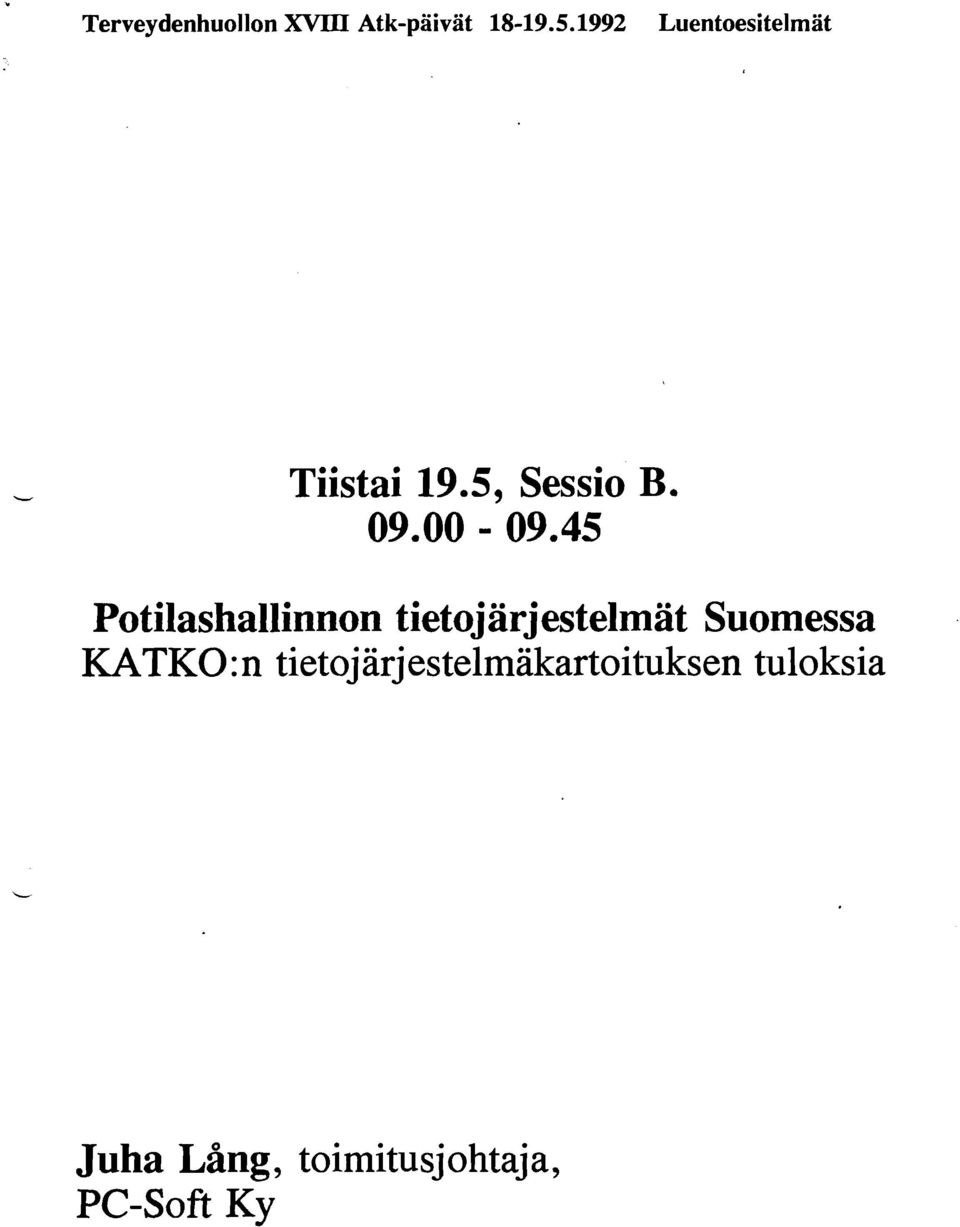 45 Potilashallinnon tietojarjestelmat Suomessa KATKO: n