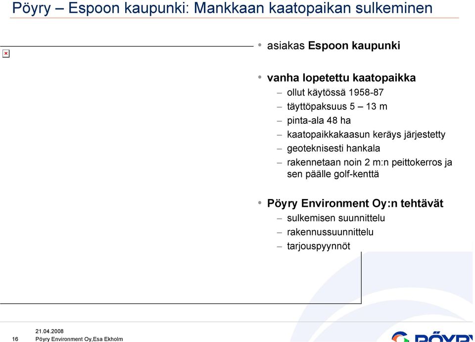 kaatopaikkakaasun keräys järjestetty geoteknisesti hankala rakennetaan noin 2 m:n peittokerros