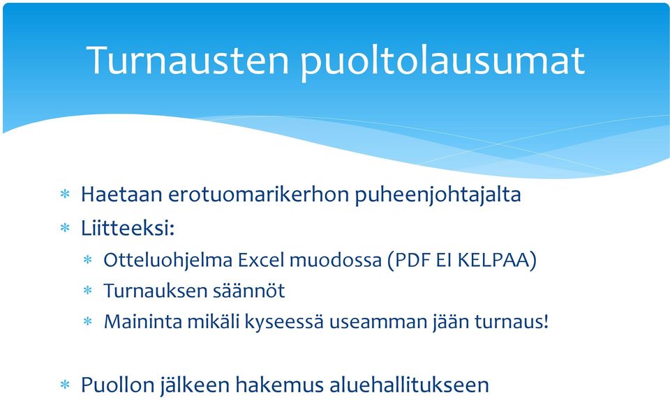 (PDF EI KELPAA) Turnauksen säännöt Maininta mikäli