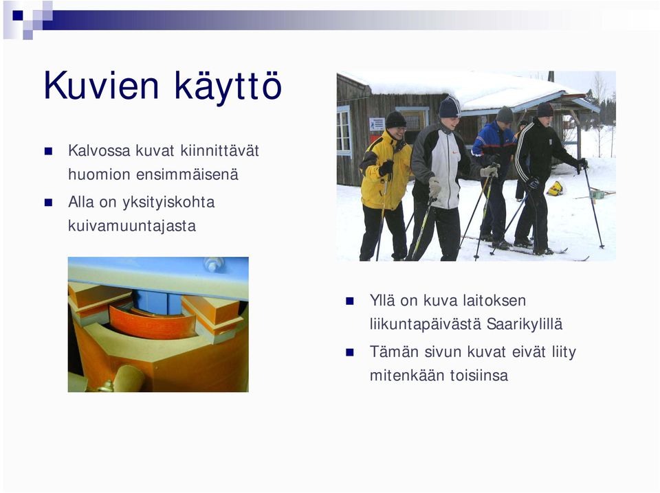 kuivamuuntajasta Yllä on kuva laitoksen