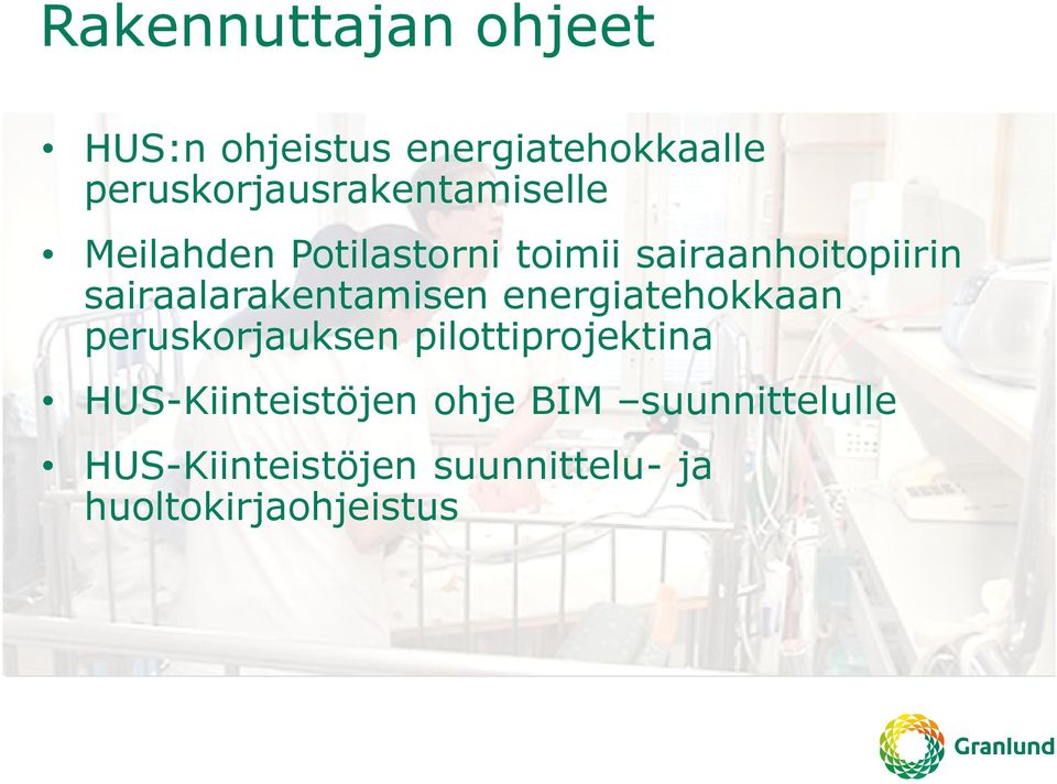 sairaanhoitopiirin sairaalarakentamisen energiatehokkaan peruskorjauksen