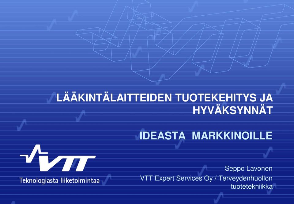 Seppo Lavonen VTT Expert Services