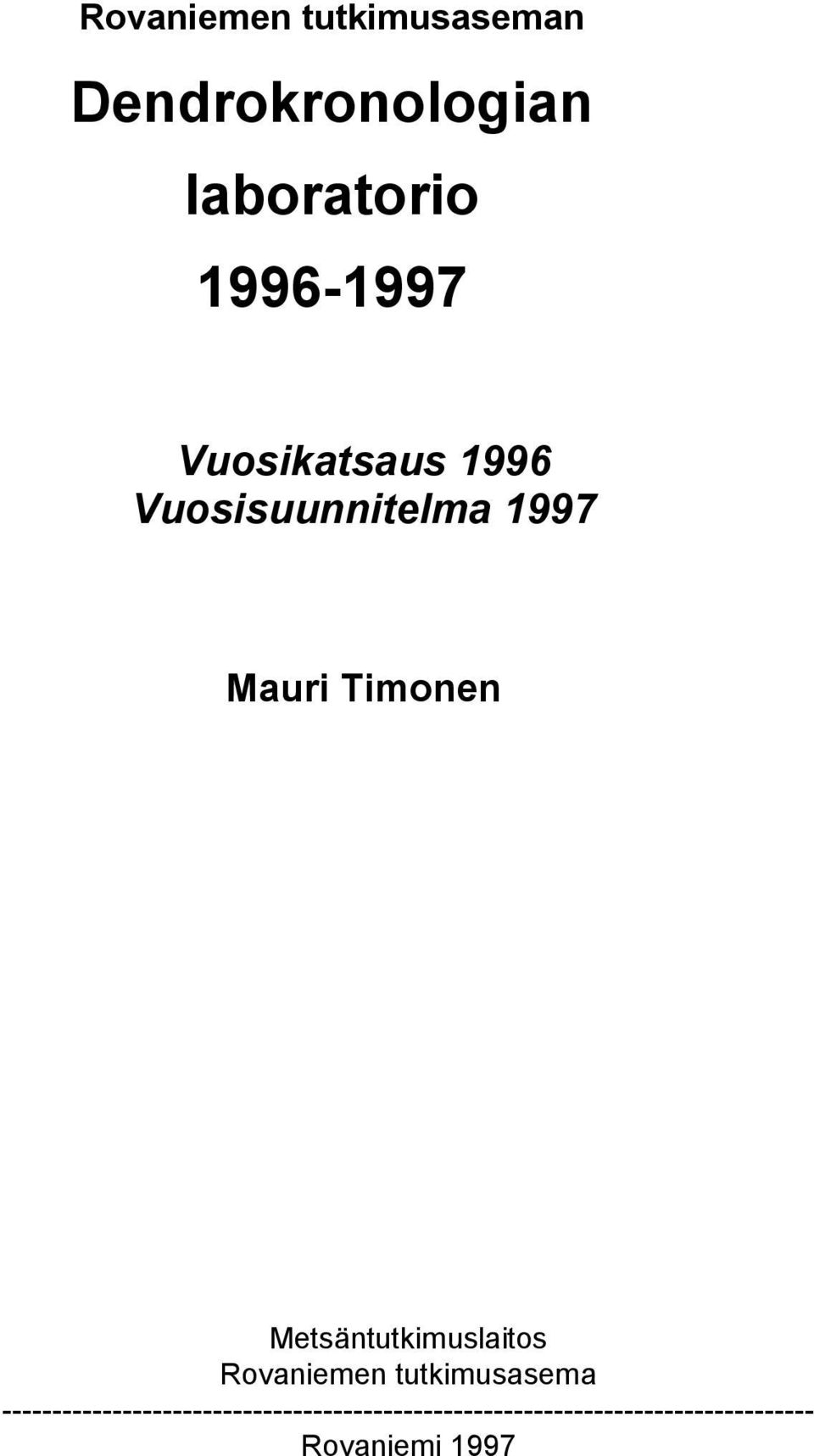 Metsäntutkimuslaitos Rovaniemen tutkimusasema