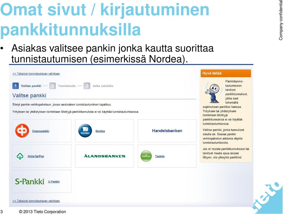 valitsee pankin jonka kautta