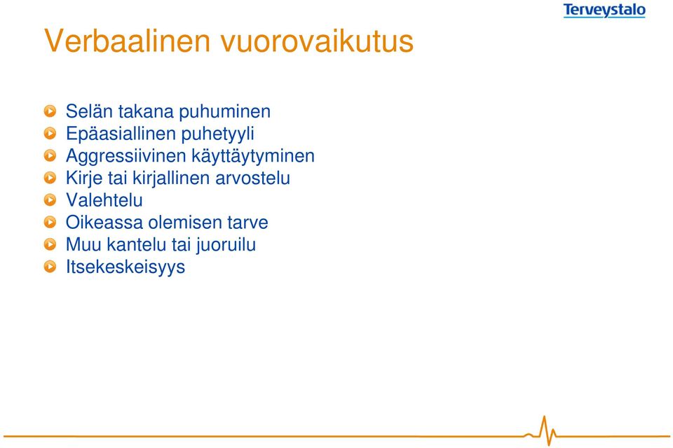 käyttäytyminen Kirje tai kirjallinen arvostelu