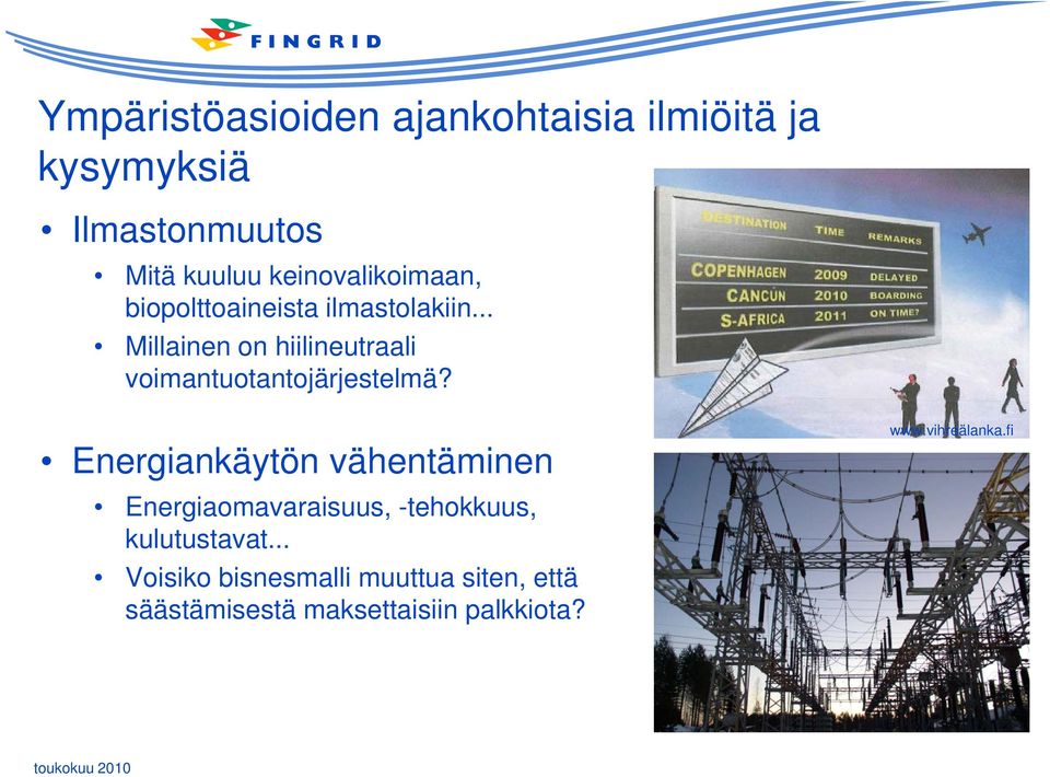 .. l Millainen on hiilineutraali voimantuotantojärjestelmä?