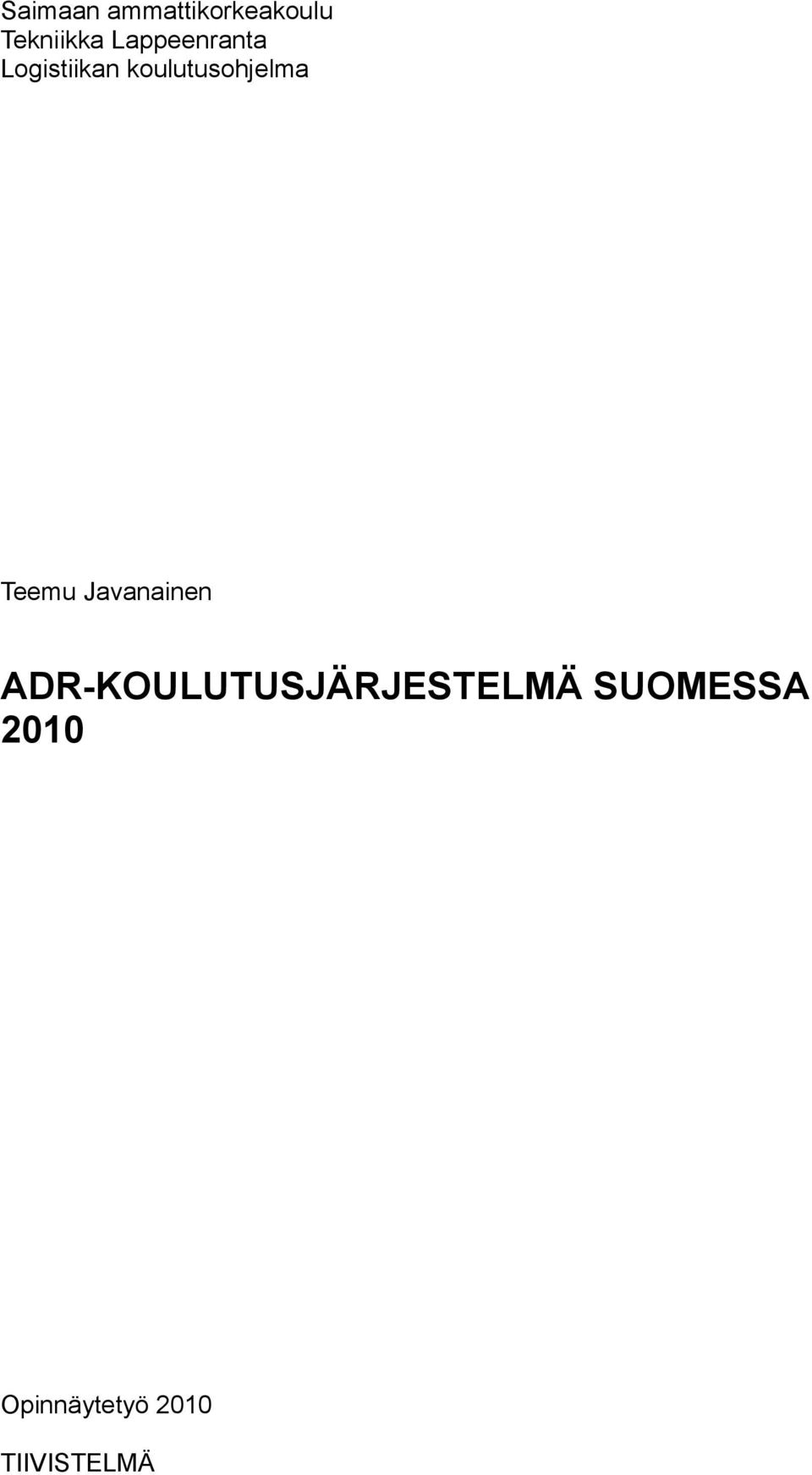 Teemu Javanainen ADR-KOULUTUSJÄRJESTELMÄ