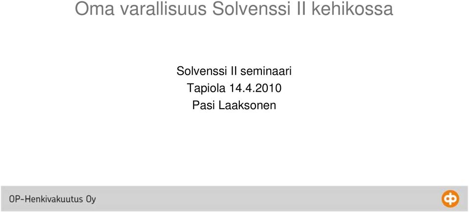Solvenssi II seminaari