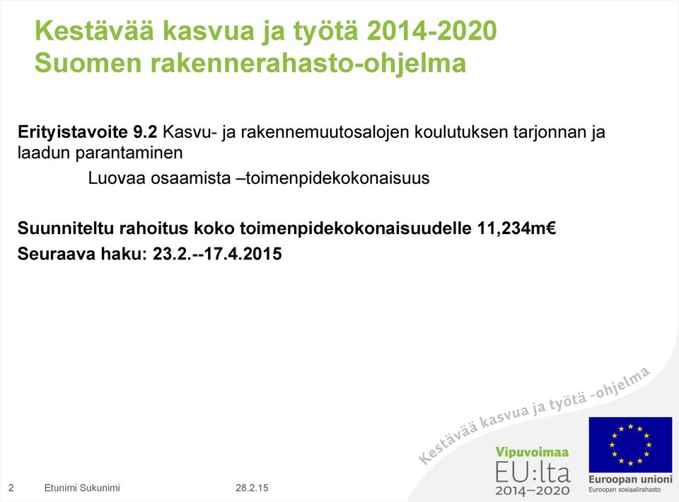 2 Kasvu- ja rakennemuutosalojen koulutuksen tarjonnan ja laadun