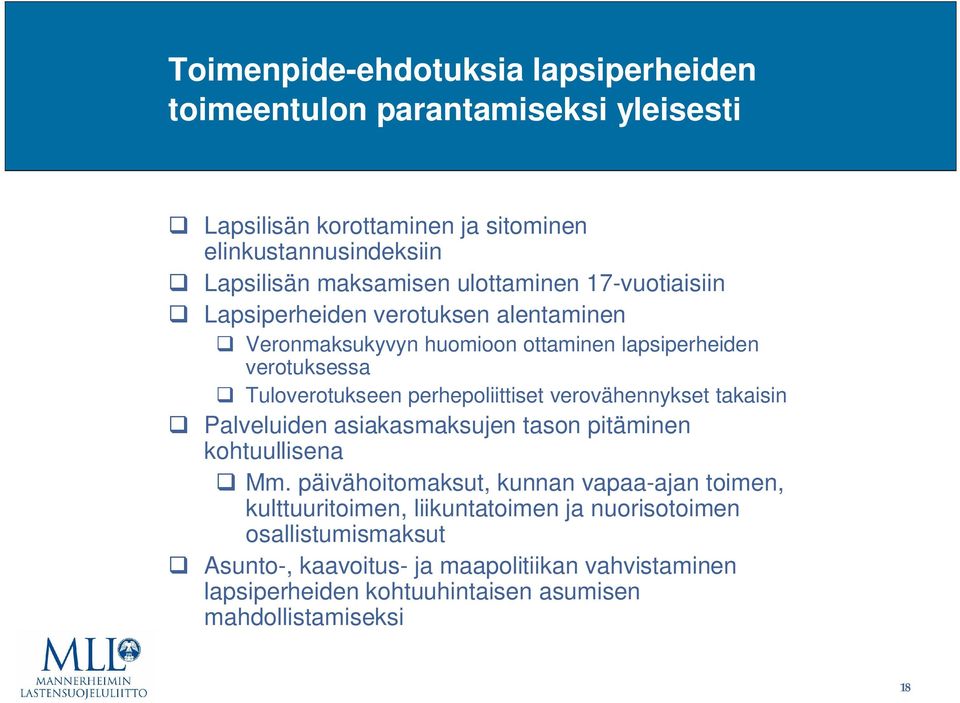 perhepoliittiset verovähennykset takaisin Palveluiden asiakasmaksujen tason pitäminen kohtuullisena Mm.