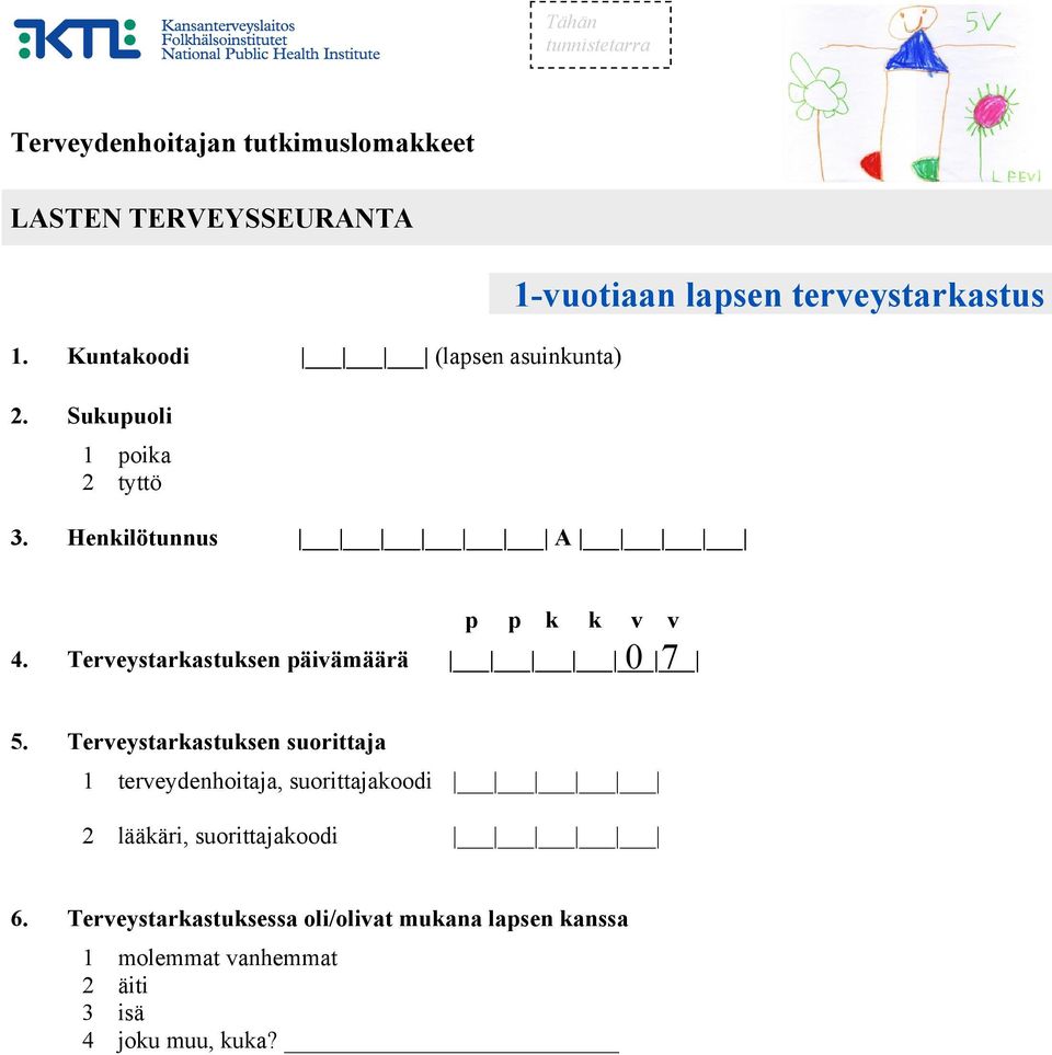 Terveystarkastuksen päivämäärä p p k k v v 0 7 5.