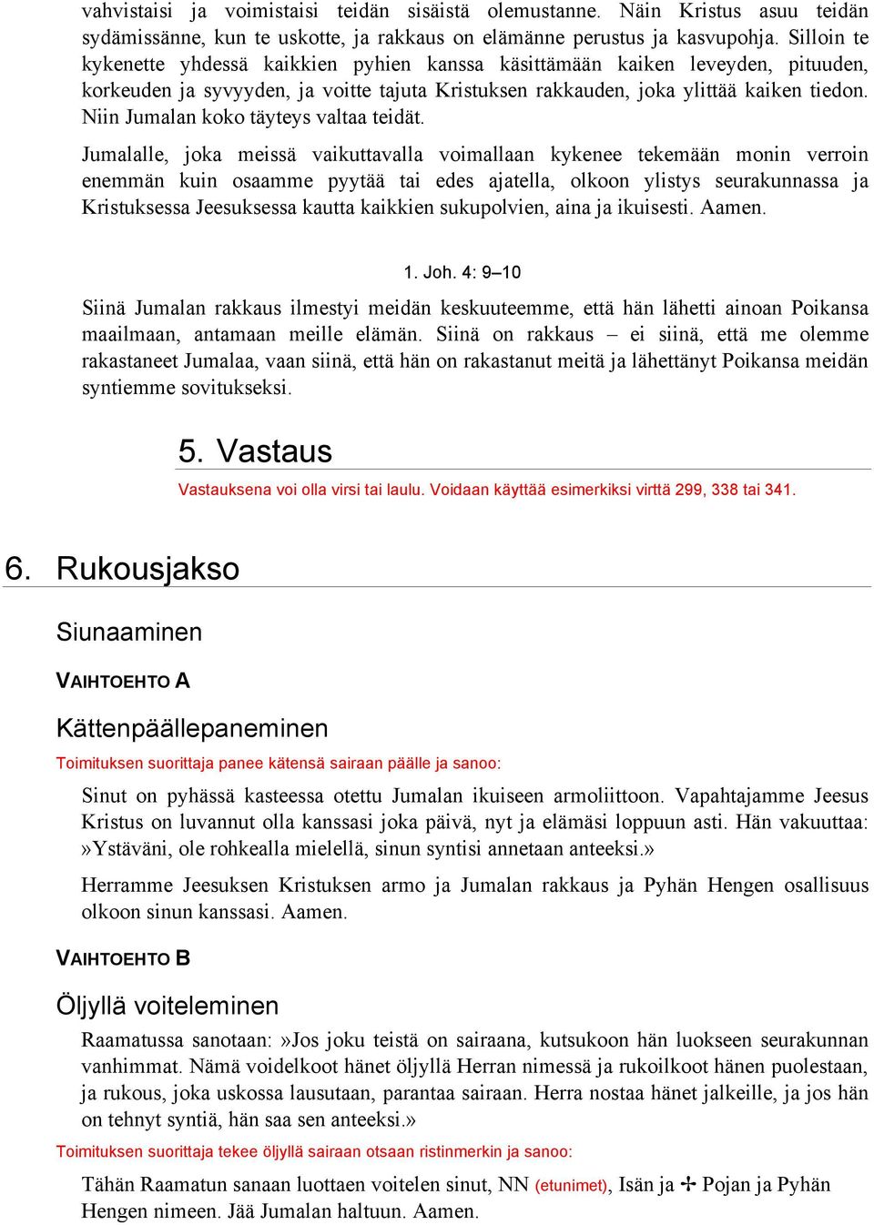Niin Jumalan koko täyteys valtaa teidät.