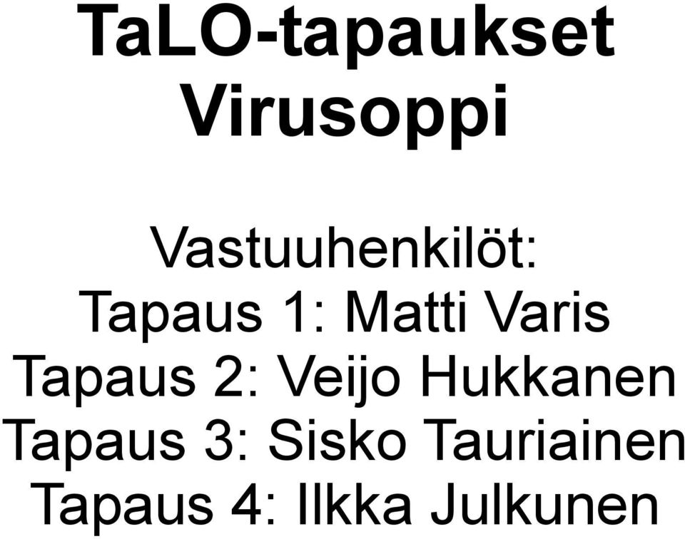 Varis Tapaus 2: Veijo Hukkanen