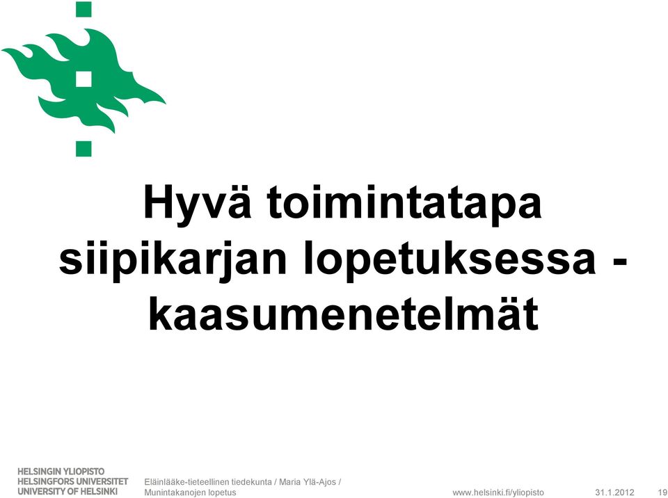 lopetuksessa -