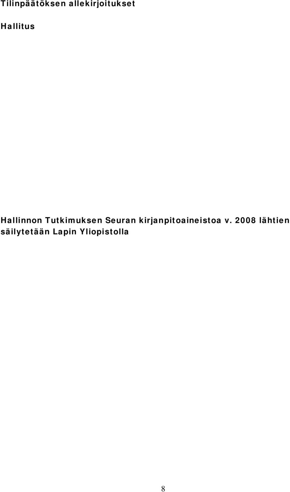 Seuran kirjanpitoaineistoa v.