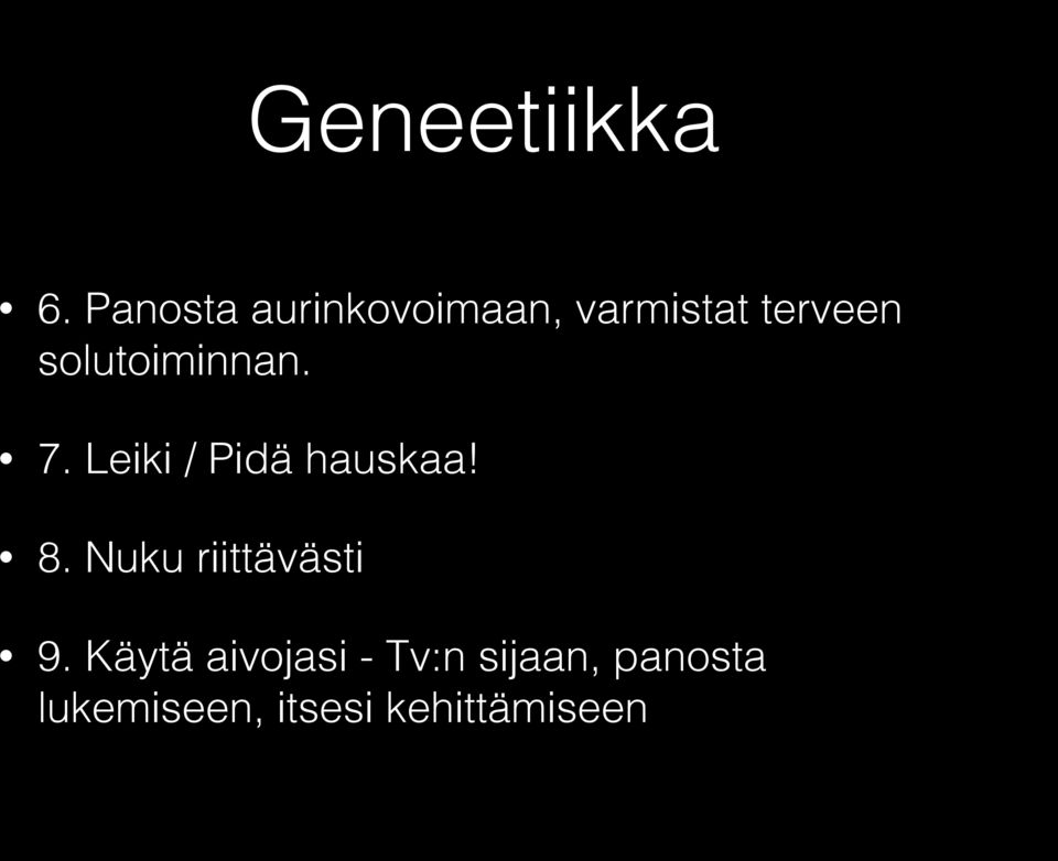 solutoiminnan. 7. Leiki / Pidä hauskaa! 8.