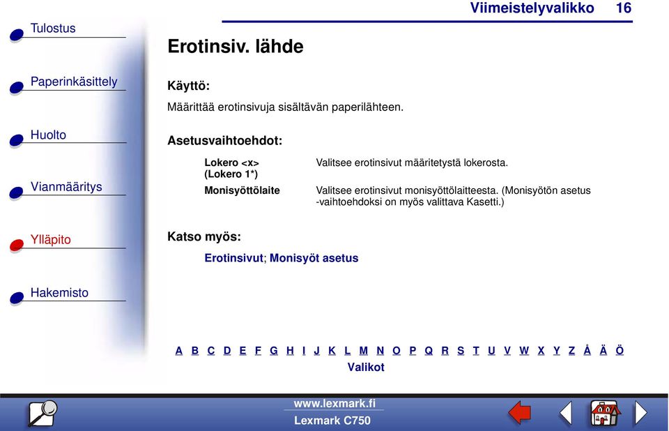 lokerosta. Valitsee erotinsivut monisyöttölaitteesta.