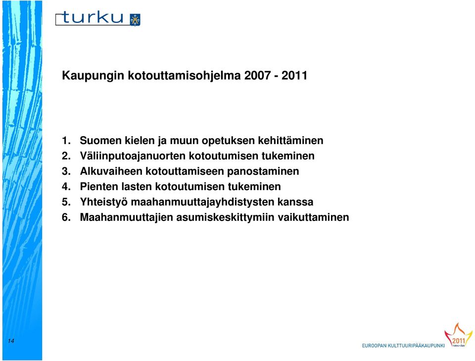 Väliinputoajanuorten kotoutumisen tukeminen 3.