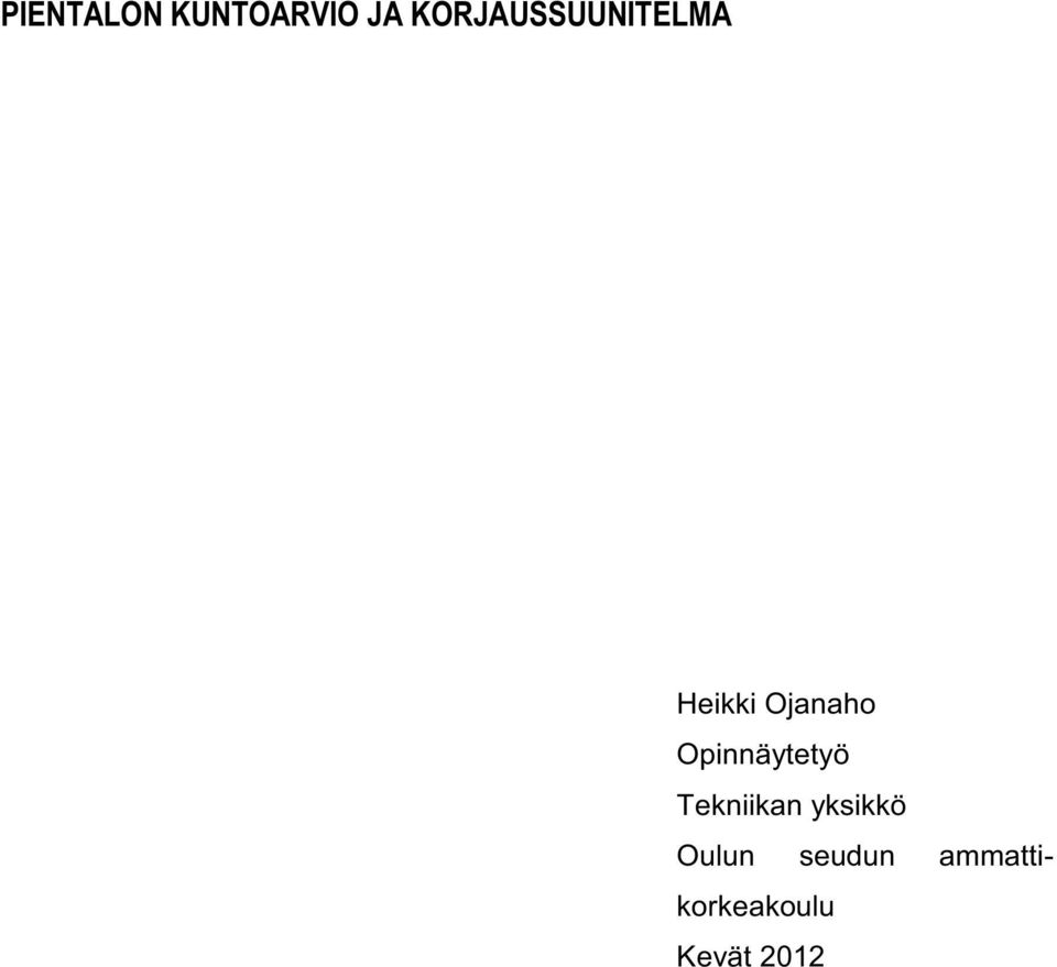 Opinnäytetyö Tekniikan yksikkö