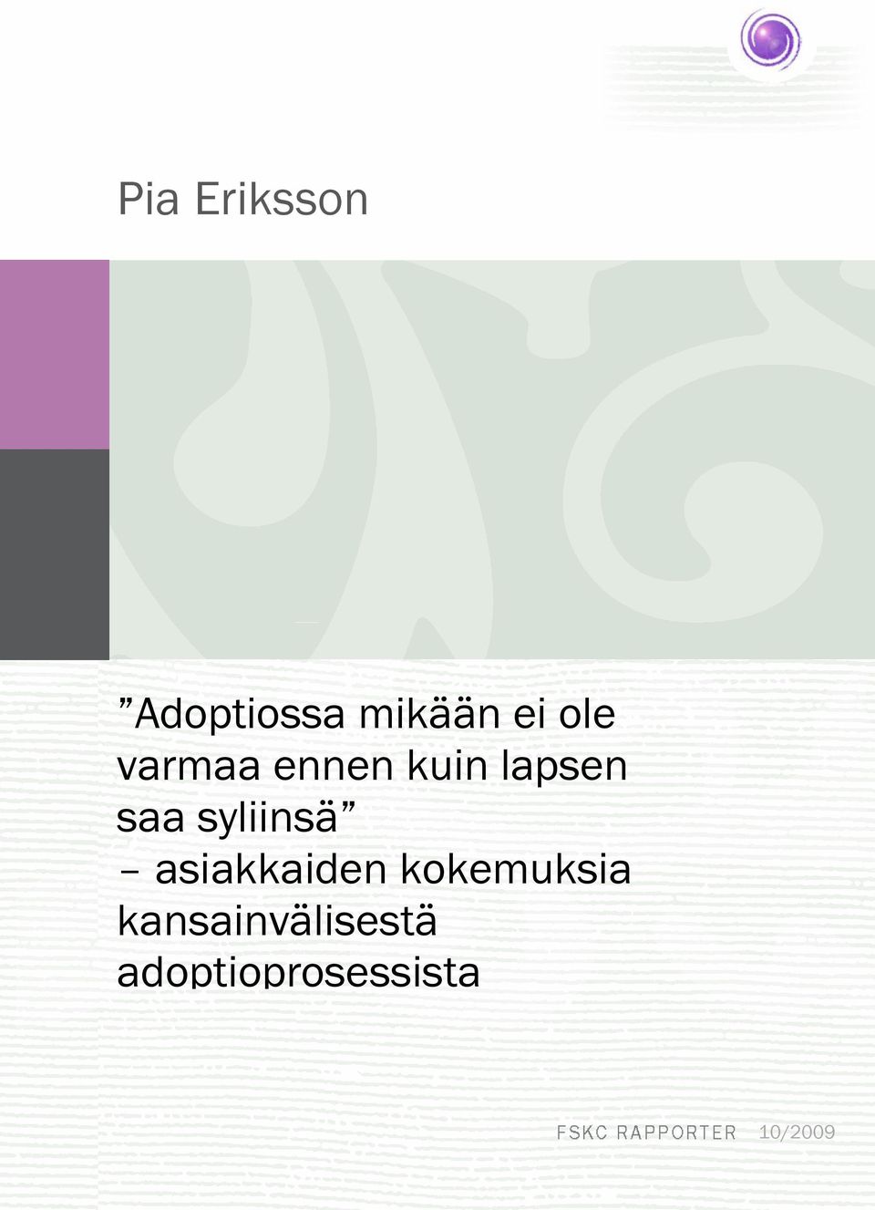 syliinsä asiakkaiden kokemuksia