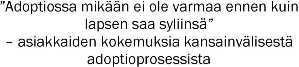 syliinsä asiakkaiden