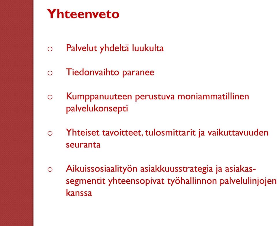 tavoitteet, tulosmittarit ja vaikuttavuuden seuranta Aikuissosiaalityön