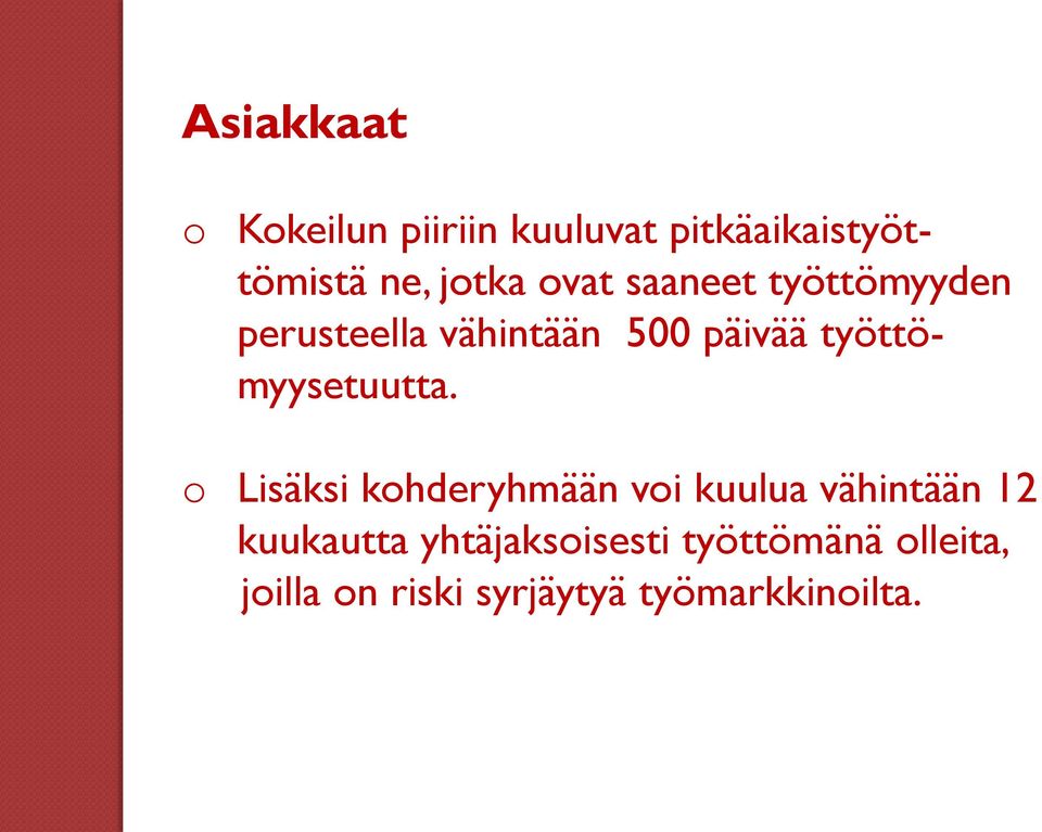 työttömyysetuutta.